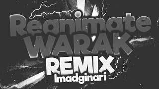 Warak - Reanimate (Imadjinari REMIX) (Down Tuned)