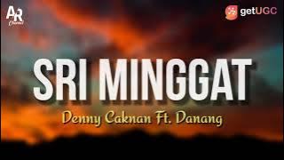 Lirik Lagu Sri Minggat - Denny Caknan Ft. Danang (LIRIK)