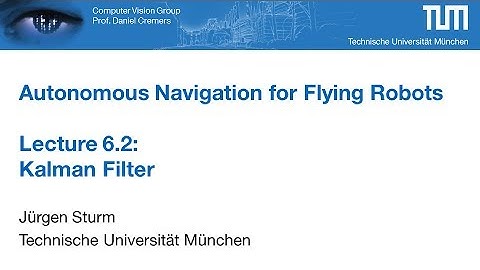Autonomous Navigation for Flying Robots - Part 6.2 (Dr. Jürgen Sturm)