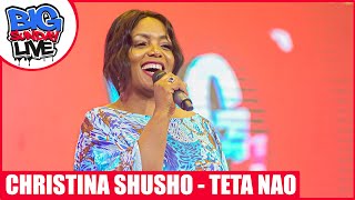 BIG SUNDAY LIVE | CHRISTINA SHUSHO - TETA NAO/ NIPE MACHO