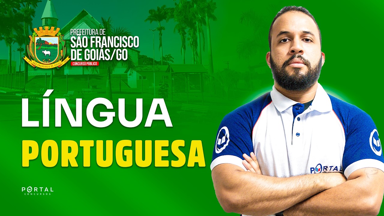 CONCURSO PREF. SÃO FRANCISCO DE GOIÁS: Língua Portuguesa | Com o Profº. Anderson Oliveira