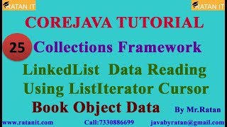 Core java Tutorial || Collections Framework || video-25 || LinkedList Data Reading  || By Ratan sir