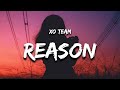 Xo team  reason lyrics baby you the reason