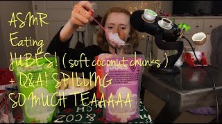 ASMR~ Eating JUBES (Coconut CUBES) & Spilling MAJOR Tea + Q&A 🍵🤪🌸