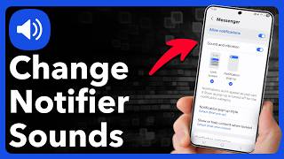 How To Change Notification Sounds For Different Apps On Android
