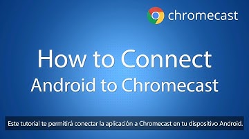 How to Connect Android to Chromecast CC