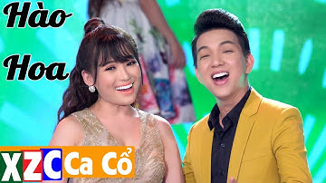 Tân Cổ Hiện Đại : Hào Hoa - Minh Trường ft Nhã Thy ( XZC Ca Cổ )