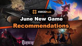 June New Game Recommendation | Xmod New Game Recommendations