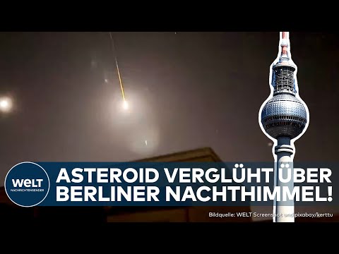 SPEKTAKULÄRES NATURSCHAUSPIEL: Asteroid verglüht über Berliner Nachthimmel