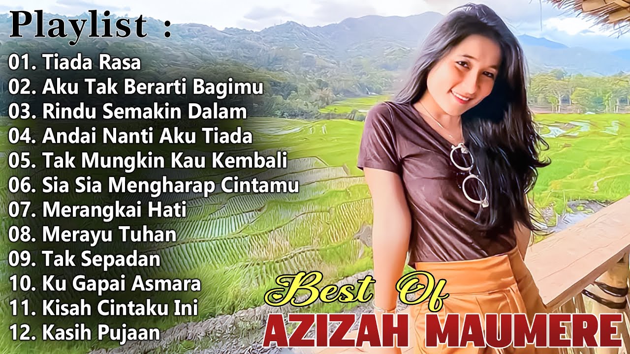 Azizah Maumere [ Full Album Terpopuler 2025 ] - Best 12 Lagu Terbaik Paling Banyak Diminati