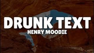 Download lagu Henry Moodie - drunk text (Lyrics)
