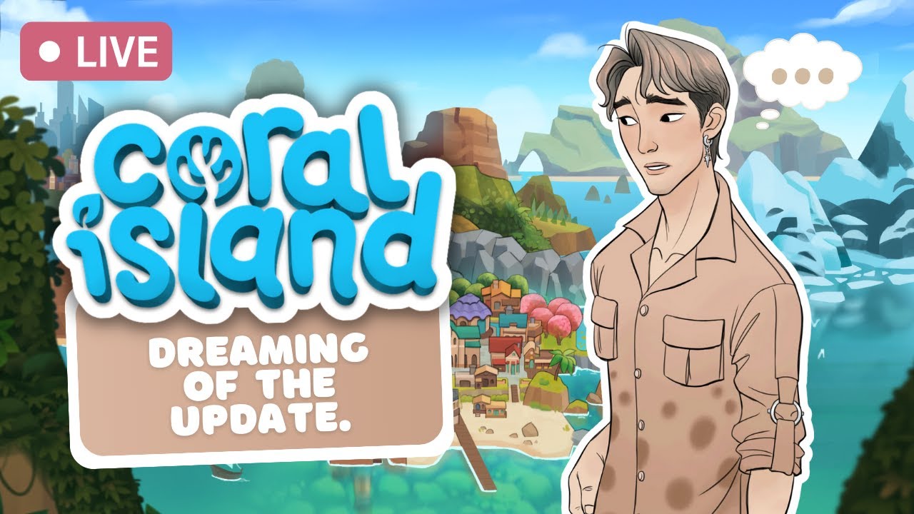 🔴 ...Am I Even Ready for the Summer Update??! | Coral Island