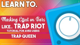 🖤 LEARN TO ✘ Masking Effect on Bars ✘ | Avee Player | Tutorial #5 | Trap Queen