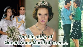 เรื่องราวชีวิตของสมเด็จพระราชินีแอนน์-มารีแห่งกรีซ