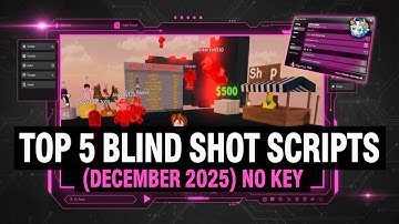 TOP 5 Blind Shot scripts – NO KEY (December 2025)