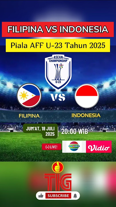 Timnas Indonesia U-23 vs Filipina U-23 Live Malam Ini~Jadwal Piala AFF U-23 2025 Hari Ini #timnasu23