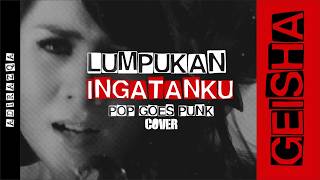 Geisha - Lumpuhkan Ingatanku (Pop Goes Punk Cover}