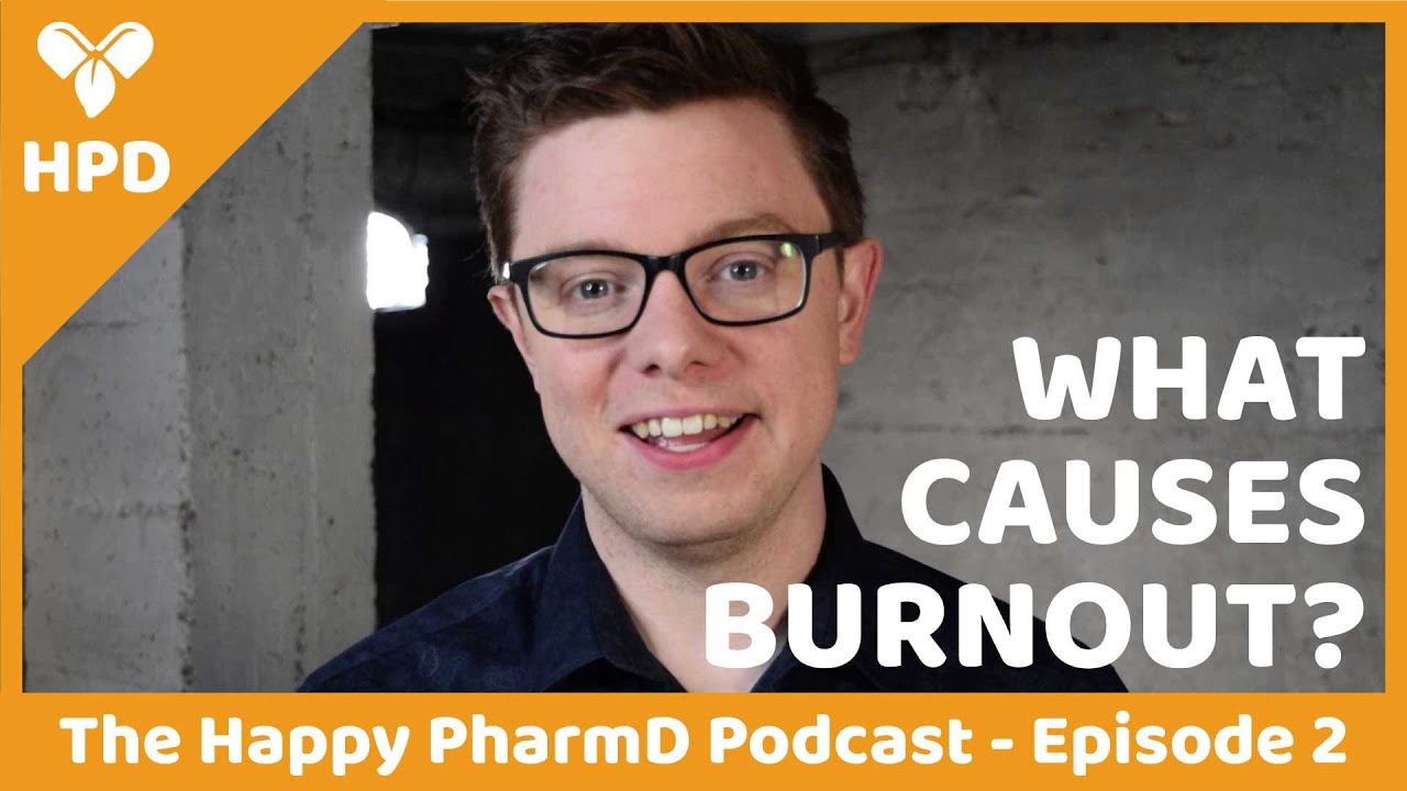 The Story of Burnout In Pharmacy | The Happy PharmD Podcast S01E02