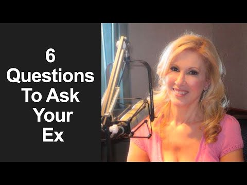 To an ex ask questions 69 Insanely