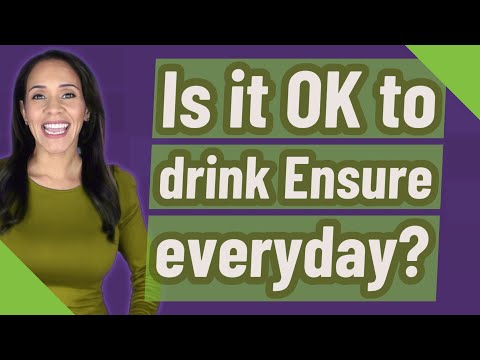Is it OK to drink Ensure everyday?