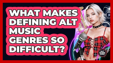 What Makes Defining Alt Music Genres So Difficult? - Alt Scene Guru