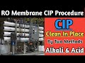 CIP procedure for RO membrane | cleaning process of RO membrane | Alkali and Acid cleaning in RO |