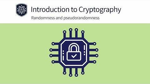 Introduction to Cryptography: Randomness and Pseudorandomness