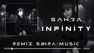 Sahra - Infinity ( Remix 2023 ) #Sahra #Infinity