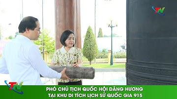 Phó Chủ tịch Quốc hội dâng hương tại khu di tích lịch sử Quốc gia 915