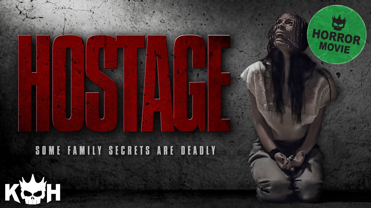 Hostage   Full FREE Horror Movie - Live chat with Filmmakers