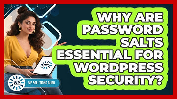 Why Are Password Salts Essential For WordPress Security? - WP Solutions Guru