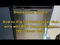 Dishwasher Repair   How to Fix LG Dishwasher with FE Error Code NO Parts needed