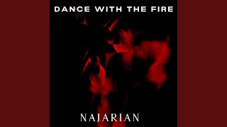 Dance with the Fire - NAJARIAN