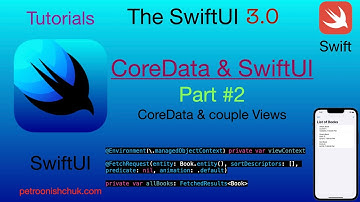 Part #2 CoreData & SwiftUI (Xcode 13.2, Swift 5.5)