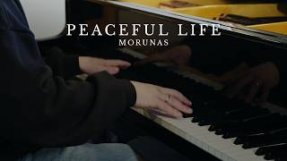 Morunas  Peaceful Life  