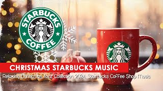 Start Week With Christmas Jazz Playlist 2024 - Relaxing Starbucks Coffee Jazz For Work, Study