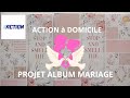 Action  domicile  nouveau bloc spcial projet mariage  haul action