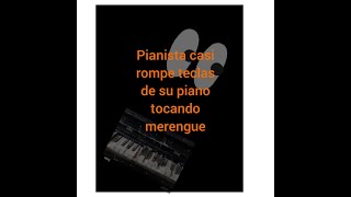 Video thumbnail of "Pianista casi rompe teclas de su piano tocando merengue 🤤 #shorts #suscribete"