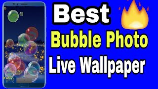 🔥 Photo Bubble 3D Live Wallpaper for Android Phone//🔥 Bubble live wallpaper// screenshot 2