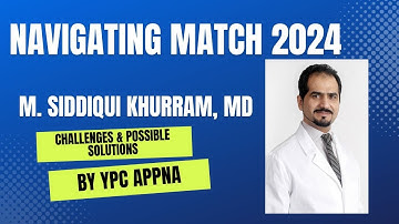 Navigating Match 2024: Challenges & Possible Solutions | YPC webinar | by M. Siddique Khurram, MD