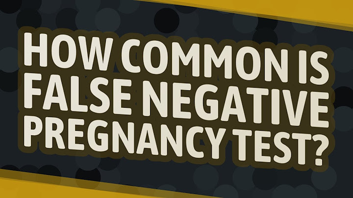 Is there such thing as a false negative pregnancy test