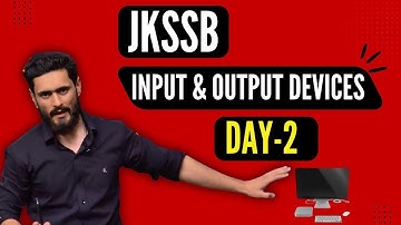 ORGANIZATION OF COMPUTER | INPUT & OUTPUT DEVICES | JKSSB | JKPSI