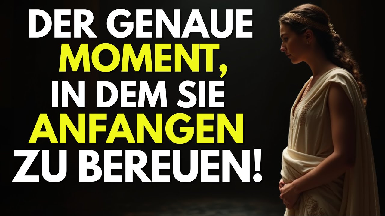 Der Genaue Moment, In Dem sie Anfangen Zu Bereuen, Dich Verloren Zu Haben! - Stoizismus