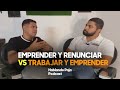 Hablando paja podcast   ep 7  emprender y renunciar vs trabajar y emprender ft roberto garca