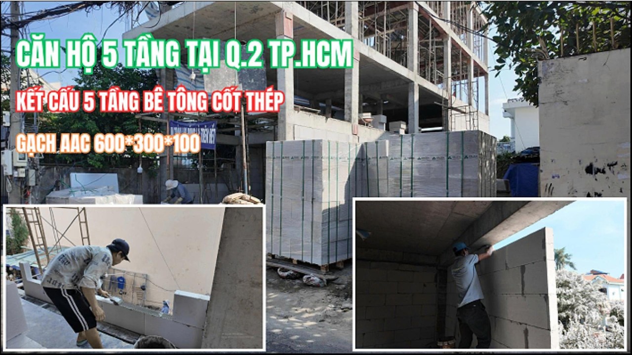 THỢ GIỎI XÂY GẠCH AAC NHƯ THẾ NÀO ? THAM QUAN CÔNG TRÌNH 5 TẦNG TẠI Q.2 CÙNG SAKO VIỆT NAM