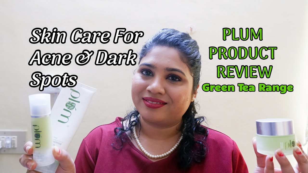 Plum Green Tea Range Review Skin Care for Acne Prone Oily Skin Plum