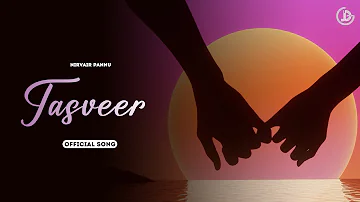 Tasveer : Nirvair Pannu (Official Song) Deol Harman | New Punjabi Song 2023 | Juke Dock