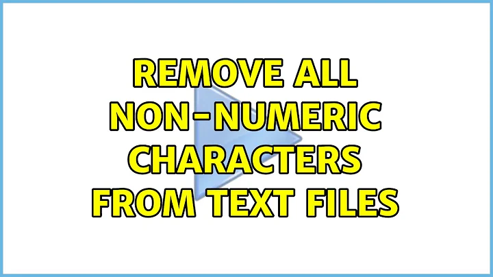 Ubuntu: Remove all non-numeric characters from text files