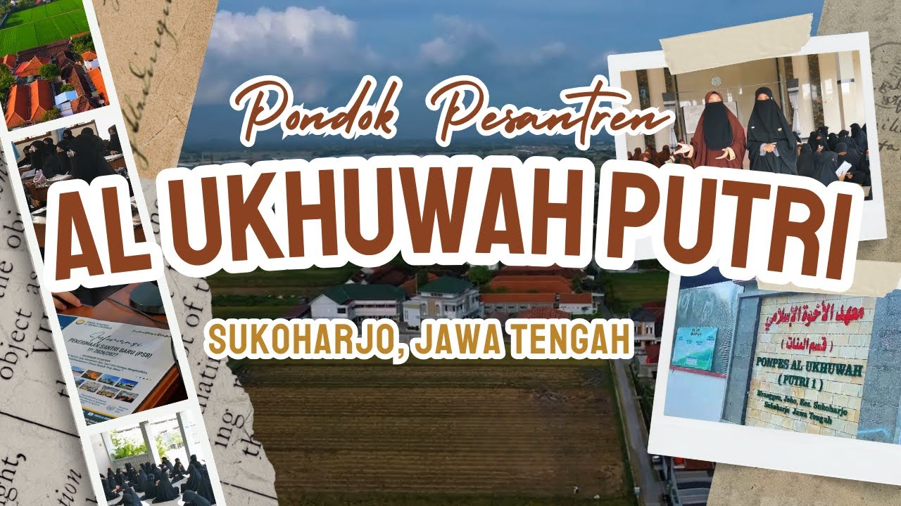 PONDOK PESANTREN AL UKHUWAH PUTRI 1 SUKOHARJO