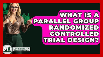 What Is A Parallel Group Randomized Controlled Trial Design? - The Friendly Statistician